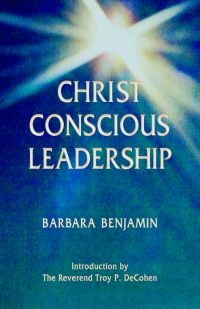 Cover artwork for Christ Conscious Leadership by Barbara Benjamin